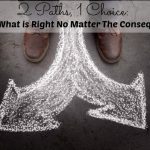 sometimes when you have 2 good paths it is hard to know which is the right choice for you. It is one of the scariest times in your life when you answer comes out to a different path then you thought.