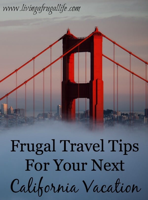 Are you planning your next California vacation and looking for some frugal travel tips? These tips will help you save money and make the most of your time!