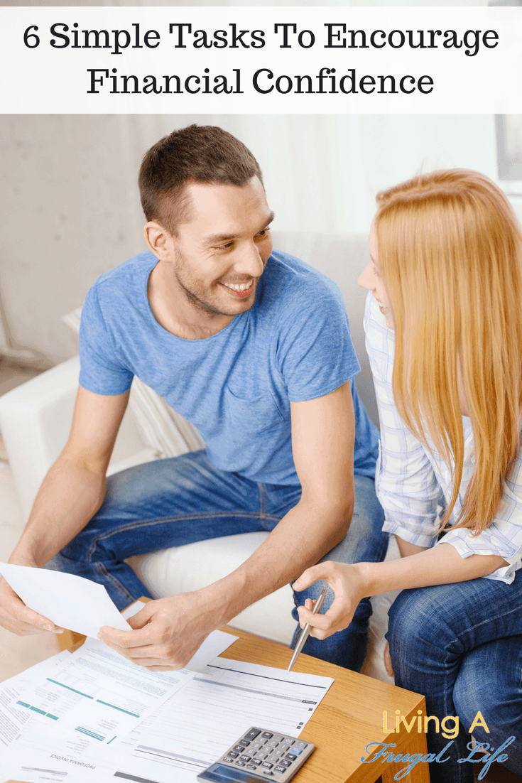 Are you trying to have more financial confidence in your home? These 6 tips will help you build your financial confidence easily and quickly.