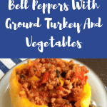 The Best Stuffed Bell Peppers With Ground Turkey And Vegetables