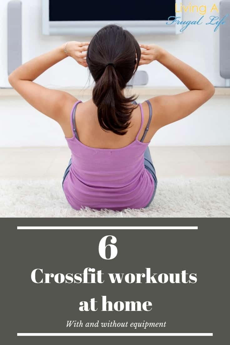 woman exercising in her living room with a text overlay that says 6 Crossfit workouts at home with and without equipment
