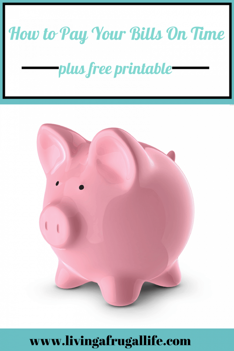 How to Pay Your Bills On Time + Free Printable