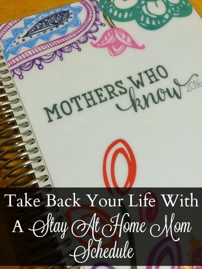 Take Back Your Life With A Stay At Home Mom Schedule