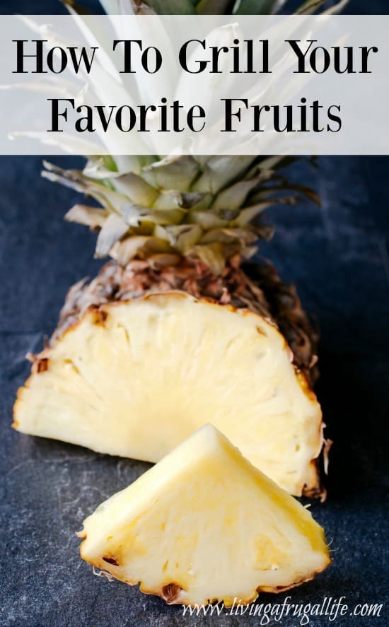 Are you looking for how to grill your favorite fruits on the BBQ? These tips and recipes will help you grill fruits that are a great treat, snack or side!