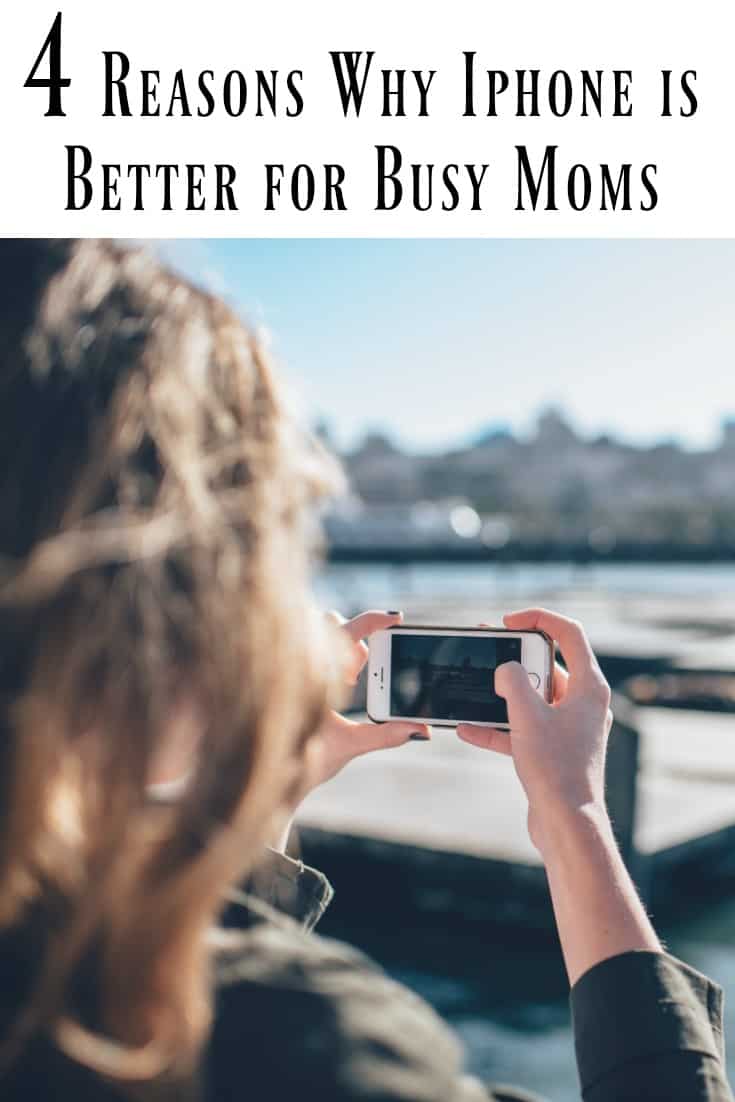 Are you looking for reasons why iPhone is better for busy moms? These are the 4 reasons I love my iPhone and I think it perfect for every mom.