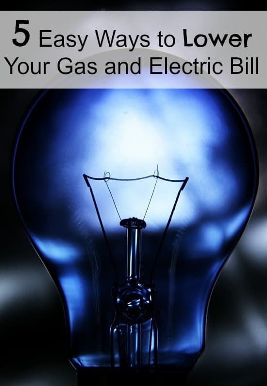 blue light bulb with text overlay that says "5 easy ways to lower your gas and electric bill"